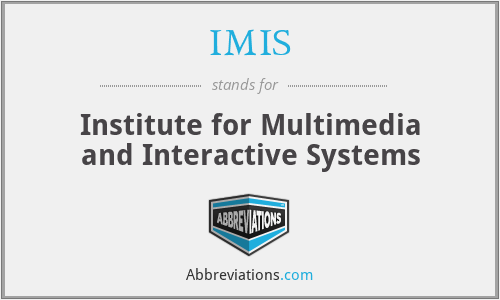 IMIS - Institute for Multimedia and Interactive Systems
