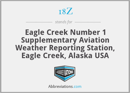 18Z - Eagle Creek Number 1 Supplementary Aviation Weather Reporting Station, Eagle Creek, Alaska USA