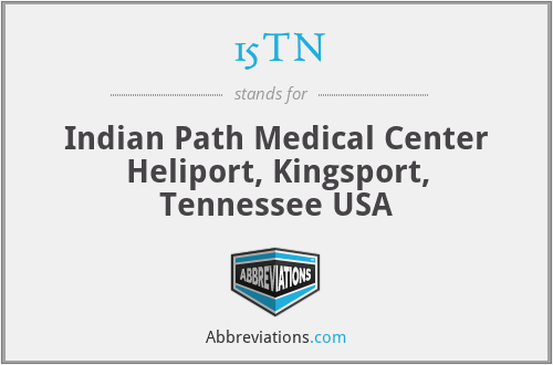 15TN - Indian Path Medical Center Heliport, Kingsport, Tennessee USA