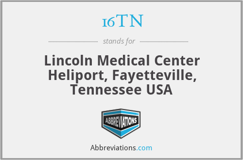 16TN - Lincoln Medical Center Heliport, Fayetteville, Tennessee USA
