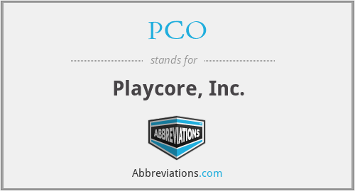 PCO - Playcore, Inc.