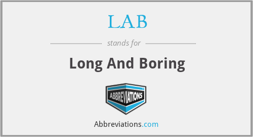 LAB - Long And Boring