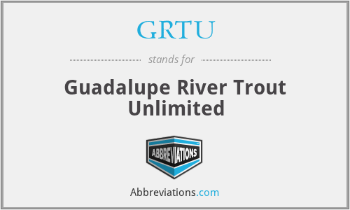 GRTU - Guadalupe River Trout Unlimited