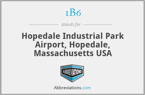 1B6 - Hopedale Industrial Park Airport, Hopedale, Massachusetts USA