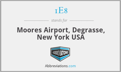 1E8 - Moores Airport, Degrasse, New York USA