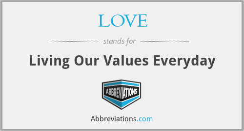 LOVE - Living Our Values Everyday