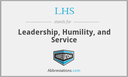 LHS - Leadership, Humility, and Service