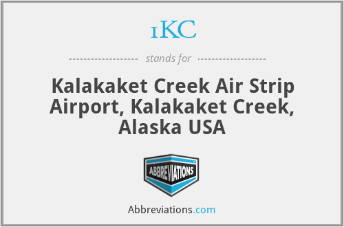 1KC - Kalakaket Creek Air Strip Airport, Kalakaket Creek, Alaska USA