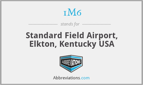 1M6 - Standard Field Airport, Elkton, Kentucky USA