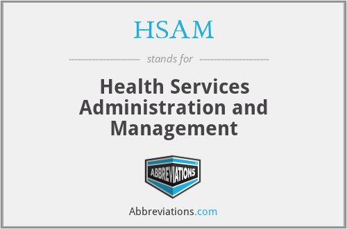 HSAM - Health Services Administration and Management