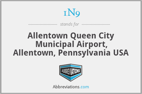 1N9 - Allentown Queen City Municipal Airport, Allentown, Pennsylvania USA