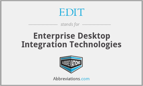 EDIT - Enterprise Desktop Integration Technologies