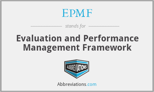 EPMF - Evaluation and Performance Management Framework