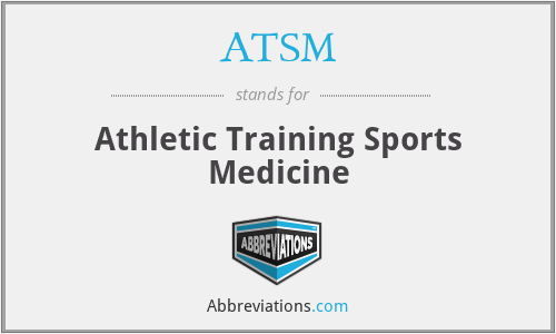 ATSM - Athletic Training Sports Medicine