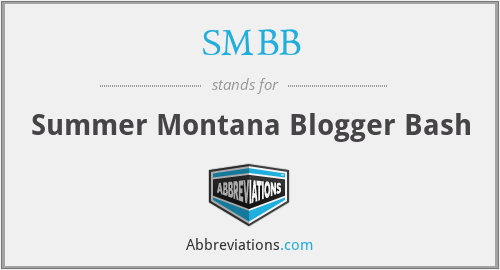 SMBB - Summer Montana Blogger Bash