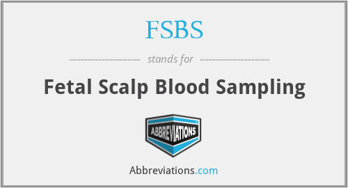 FSBS - Fetal Scalp Blood Sampling