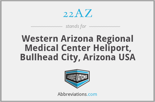 22AZ - Western Arizona Regional Medical Center Heliport, Bullhead City, Arizona USA