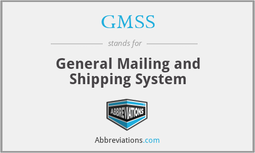 GMSS - General Mailing and Shipping System