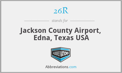 26R - Jackson County Airport, Edna, Texas USA