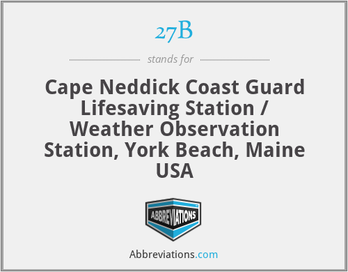 27B - Cape Neddick Coast Guard Lifesaving Station / Weather Observation Station, York Beach, Maine USA