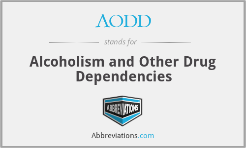 AODD - Alcoholism and Other Drug Dependencies