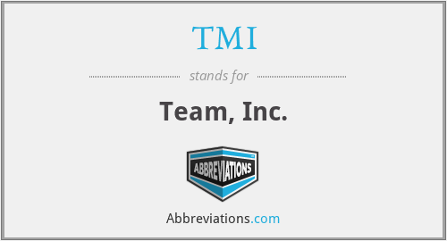 TMI - Team, Inc.