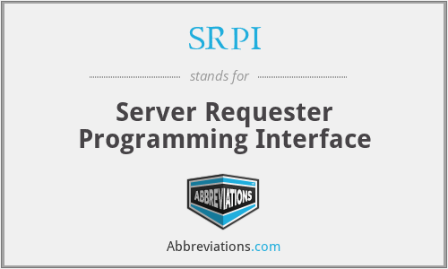 SRPI - Server Requester Programming Interface