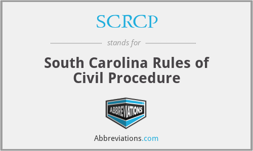 SCRCP - South Carolina Rules of Civil Procedure