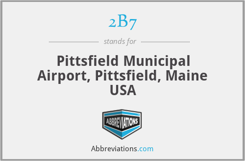 2B7 - Pittsfield Municipal Airport, Pittsfield, Maine USA
