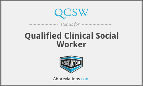 QCSW - Qualified Clinical Social Worker