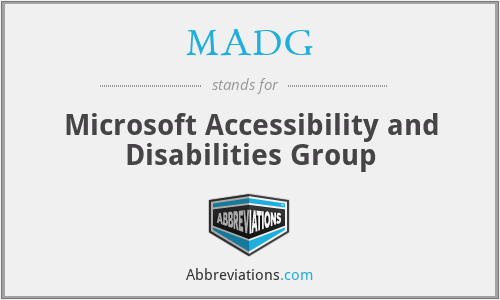 MADG - Microsoft Accessibility and Disabilities Group