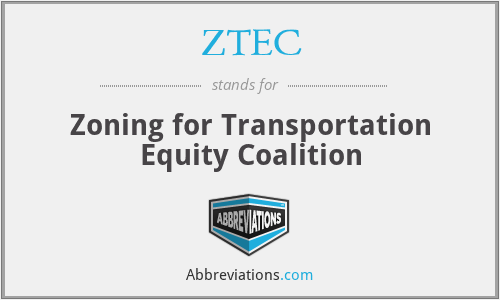 ZTEC - Zoning for Transportation Equity Coalition