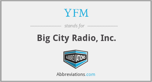 YFM - Big City Radio, Inc.