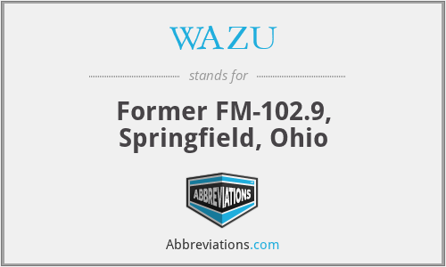 WAZU - Former FM-102.9, Springfield, Ohio