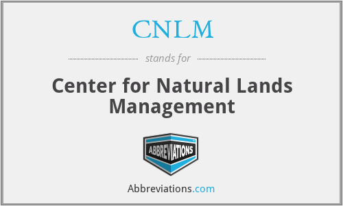 CNLM - Center for Natural Lands Management