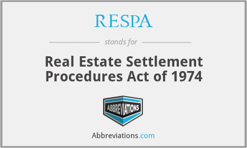 RESPA - Real Estate Settlement Procedures Act of 1974