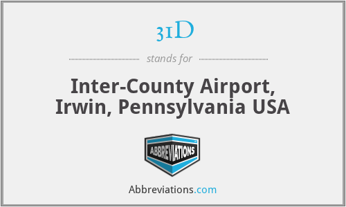 31D - Inter-County Airport, Irwin, Pennsylvania USA