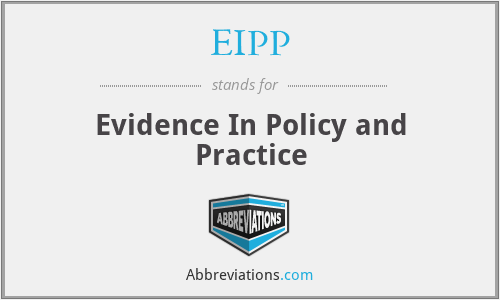 EIPP - Evidence In Policy and Practice