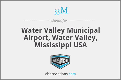 33M - Water Valley Municipal Airport, Water Valley, Mississippi USA