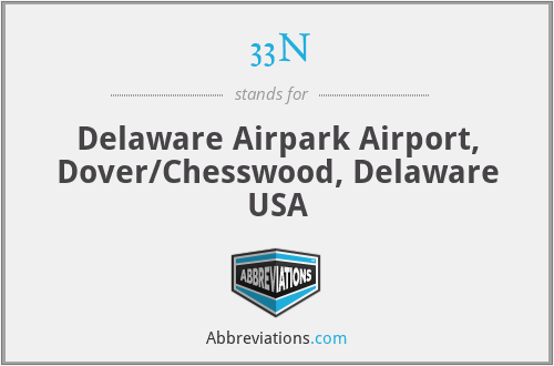 33N - Delaware Airpark Airport, Dover/Chesswood, Delaware USA