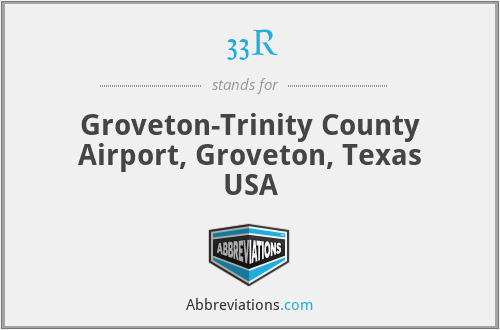 33R - Groveton-Trinity County Airport, Groveton, Texas USA