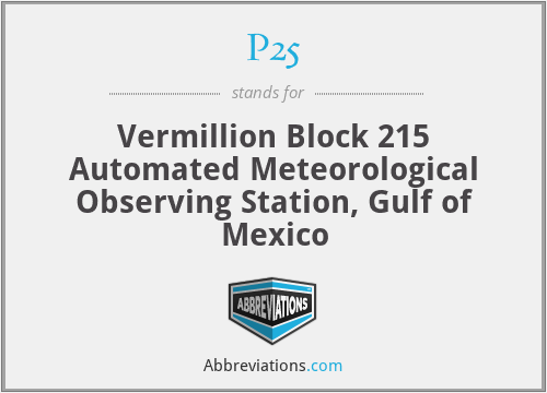 P25 - Vermillion Block 215 Automated Meteorological Observing Station, Gulf of Mexico