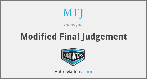 MFJ - Modified Final Judgement