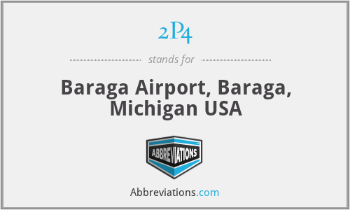 2P4 - Baraga Airport, Baraga, Michigan USA