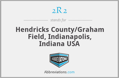 2R2 - Hendricks County/Graham Field, Indianapolis, Indiana USA