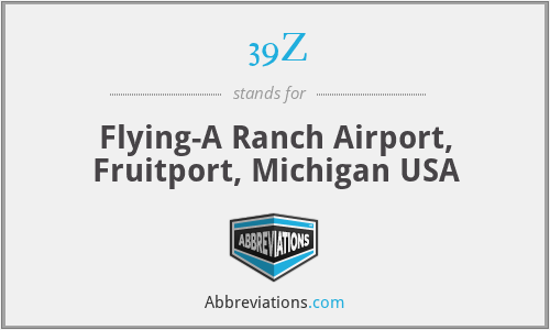 39Z - Flying-A Ranch Airport, Fruitport, Michigan USA