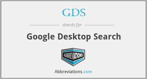 GDS - Google Desktop Search