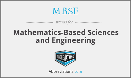 MBSE - Mathematics-Based Sciences and Engineering