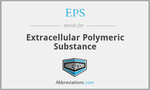 EPS - Extracellular Polymeric Substance