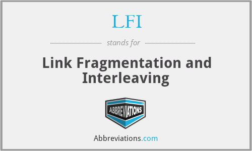 LFI - Link Fragmentation and Interleaving